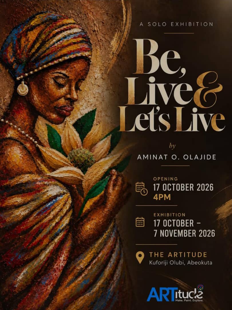 Be, Live & Let's Live - A Solo Exhibition by Aminat O. Olajide